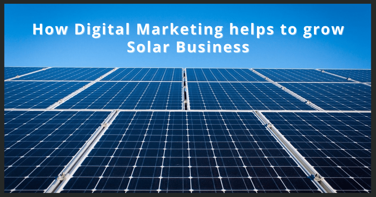 How to Generate High-Quality Solar Leads Using Digital Marketing