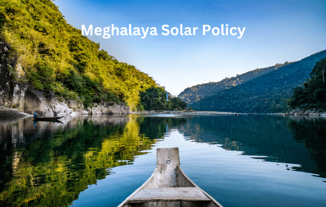 Meghalaya Solar Policy: Empowering the Abode of Clouds with Clean Energy