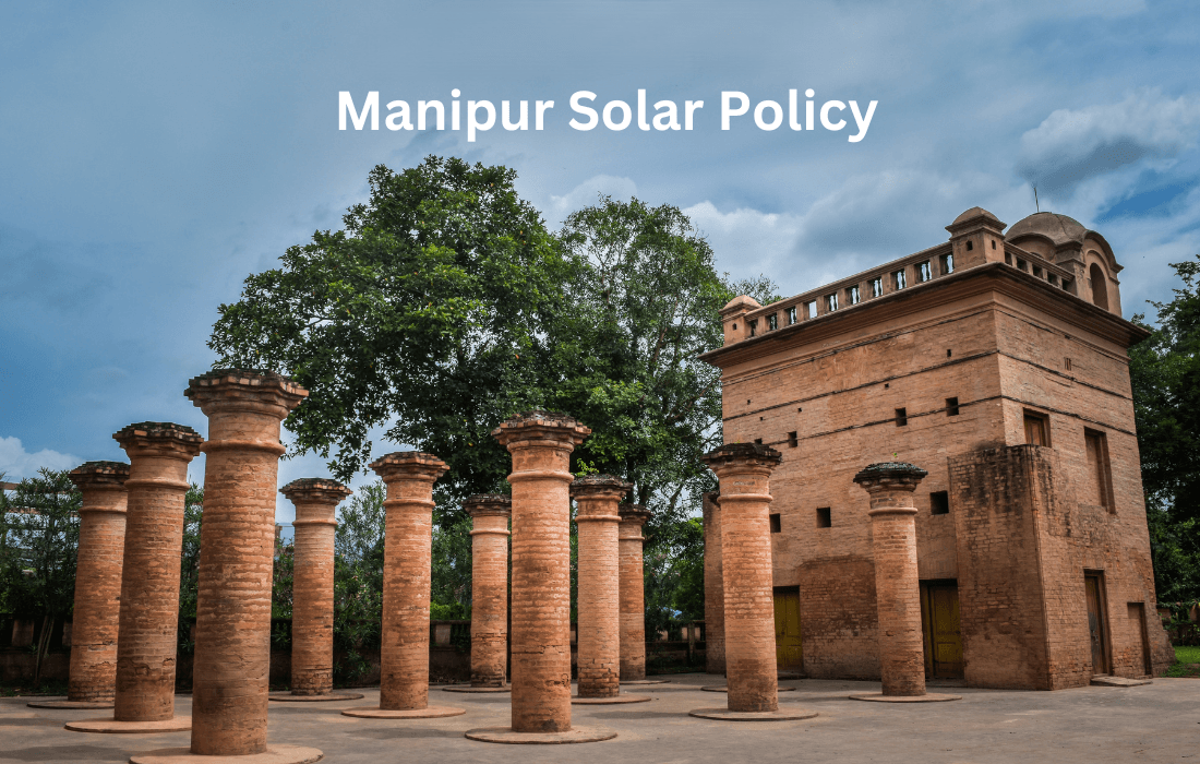 Manipur Solar Policy: Empowering the Jewel of the East with Clean Energy