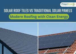 Solar Roof Tiles vs Traditional Panels: Comparison